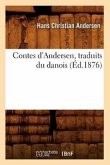 Contes d'Andersen, Traduits Du Danois (Éd.1876)