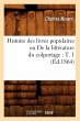 Histoire Des Livres Populaires Ou de la... - Bild 1