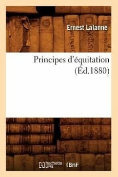 Principes d'Équitation (Éd.1880) - Lalanne, Ernest