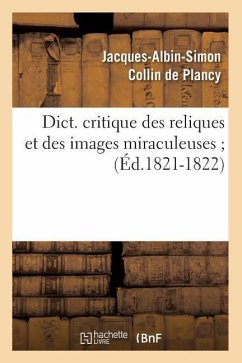 Cover Dict. Critique Des Reliques Et Des Images Miraculeuses (Éd.1821-1822)