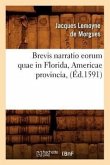 Brevis Narratio Eorum Quae in Florida, Americae Provincia, (Éd.1591)