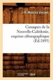 Canaques de la Nouvelle-Calédonie, Esquisse Ethnographique (Éd.1895)