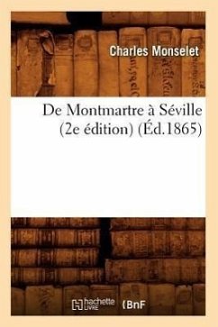 de Montmartre À Séville (2e Édition) (Éd.1865) - Monselet, Charles