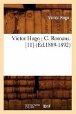 Victor Hugo C. Romans. [11] (Éd.1889-1892)