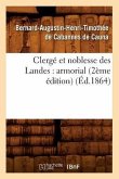 Clergé Et Noblesse Des Landes: Armorial (2ème Édition) (Éd.1864)