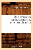Deux Campagnes Au Soudan Français, 1886-1888 (Éd.1891)