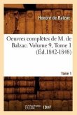 Oeuvres Complètes de M. de Balzac. Volume 9, Tome 1 (Éd.1842-1848)