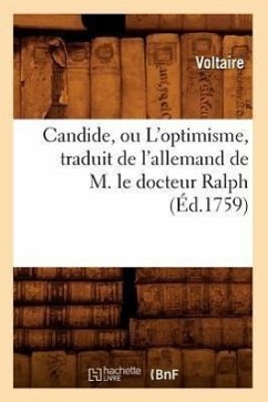 Candide, Ou l'Optimisme, Traduit de l'Allemand de M. Le Docteur Ralph (Éd.1759) - Voltaire