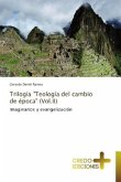 Trilogía &quote;Teología del cambio de época&quote; (Vol.II)