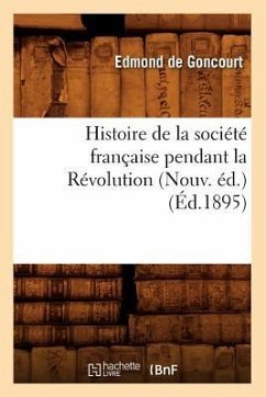 Histoire de la Société Française Pendant La Révolution (Nouv. Éd.) (Éd.1895) - Curtius Rufus, Quintus