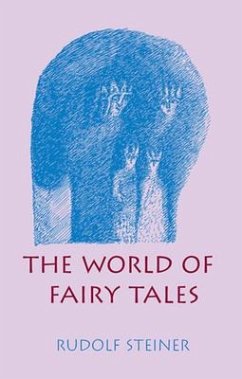 The World of Fairy Tales - Steiner, Rudolf