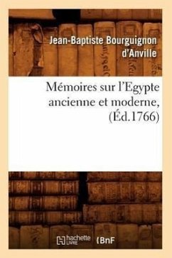 Mémoires Sur l'Egypte Ancienne Et Moderne, (Éd.1766) - Bourguignon D'Anville, Jean-Baptiste