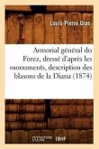 Armorial Général Du Forez, Dressé d'Après Les Monuments, Description Des Blasons de la Diana (1874)