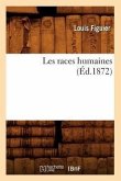 Les Races Humaines (Éd.1872)