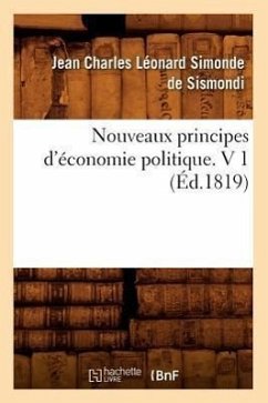 Nouveaux Principes d'Économie Politique. V 1 (Éd.1819) - Sismondi (de Alias de Sismonde), Jean-Ch