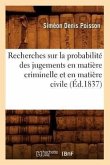 Recherches Sur La Probabilité Des Jugements En Matière Criminelle Et En Matière Civile (Éd.1837)