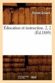 Éducation Et Instruction. 2, 2 (Éd.1889)