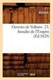 Oeuvres de Voltaire. 23, Annales de l'Empire (Éd.1829)