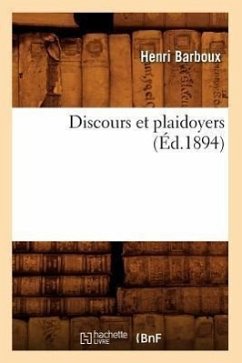 Discours Et Plaidoyers (Éd.1894) - Barboux, Henri