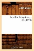 Reptiles, Batraciens (Éd.1890)