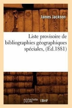 Cover Liste Provisoire de Bibliographies Géographiques Spéciales, (Éd.1881)
