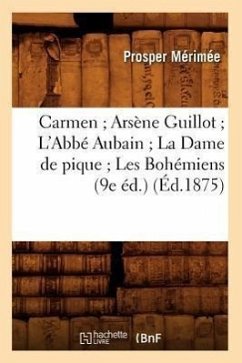 Carmen Arsène Guillot l'Abbé Aubain La Dame de Pique Les Bohémiens (9e Éd.) (Éd.1875) - Mérimée, Prosper