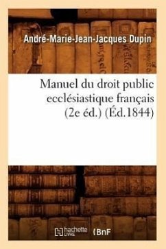 Manuel Du Droit Public Ecclésiastique Français (2e Éd.) (Éd.1844) - Sans Auteur