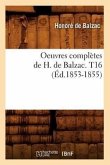Oeuvres Complètes de H. de Balzac. T16 (Éd.1853-1855)
