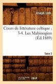 Cours de Littérature Celtique 3-4. Les Mabinogion. Tome 2 (Éd.1889)