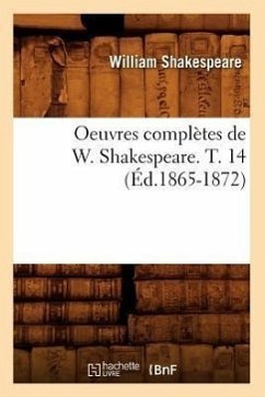 Oeuvres Complètes de W. Shakespeare. T. 14 (Éd.1865-1872) - Shakespeare, William