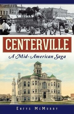 Centerville:: A Mid-American Saga - McMurry, Enfys