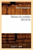 Histoire Du Mobilier (Éd.1876)