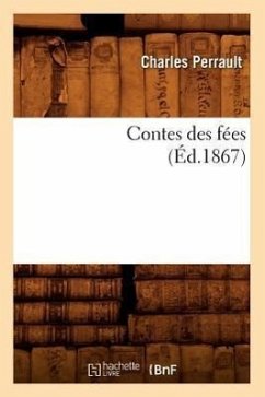 Contes Des Fées, (Éd.1867) - Perrault, Charles