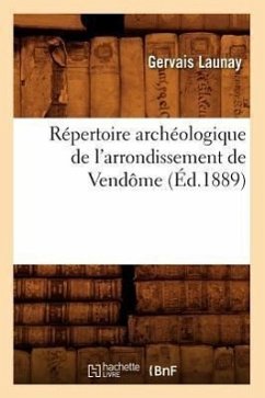 Répertoire Archéologique de l'Arrondissement de Vendôme (Éd.1889) - Launay, Gervais