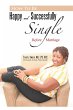 How To Be Happy and Successfully Single - Bild 1