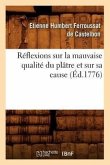 Réflexions Sur La Mauvaise Qualité Du Plâtre Et Sur Sa Cause (Éd.1776)