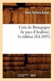 Coin de Bourgogne (Le Pays d'Avallon). 3e Édition (Éd.1893)