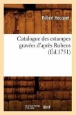 Catalogue Des Estampes Gravées d'Après Rubens (Éd.1751)
