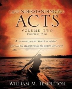 Understanding Acts Volume Two Chapters 12-28 - Templeton, William M.