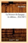 La Science Du Langage (Éd.1867)