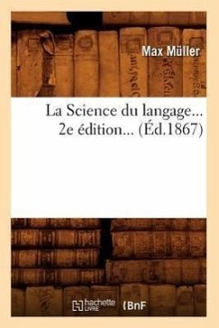 La Science Du Langage (Éd.1867) - Müller, Max