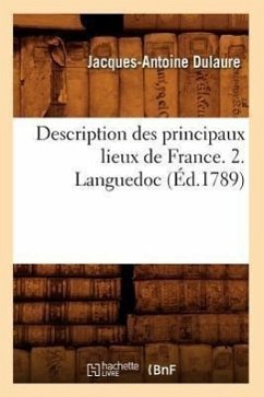 Description Des Principaux Lieux de France. 2. Languedoc (Éd.1789) - Dulaure, Jacques-Antoine