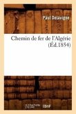 Chemin de Fer de l'Algérie (Éd.1854)