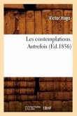 Les Contemplations. Autrefois (Éd.1856)