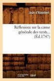 Réflexions Sur La Cause Générale Des Vents (Éd.1747)