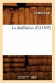 La Distillation (Éd.1895)