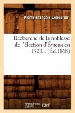 Recherche de la Noblesse de l'Élection d'Évreux En 1523 (Éd.1868)