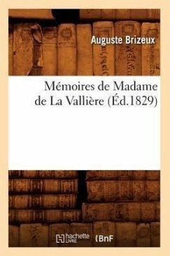 Mémoires de Madame de la Vallière (Éd.1829) - Brizeux, Auguste