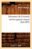 Mémoires de Léonard, Ancien Garçon Maçon (Éd.1895)