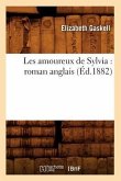 Les Amoureux de Sylvia: Roman Anglais (Éd.1882)